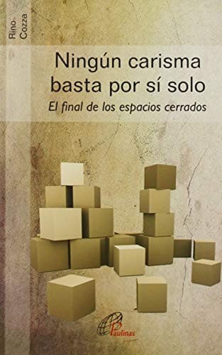 Ningún carisma basta por sí solo