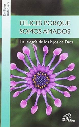 FELICES PORQUE SOMOS AMADOS