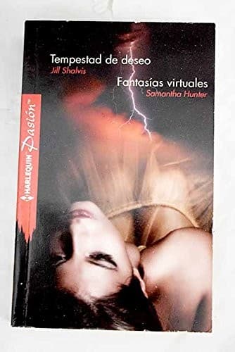 Tempestad de deseo; Fantasías virtuales