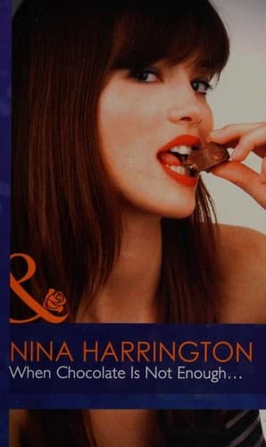 When Chocolate Is Not Enough