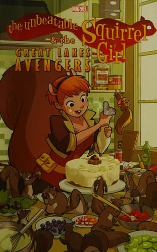 The unbeatable Squirrel Girl & the Great Lakes Avengers