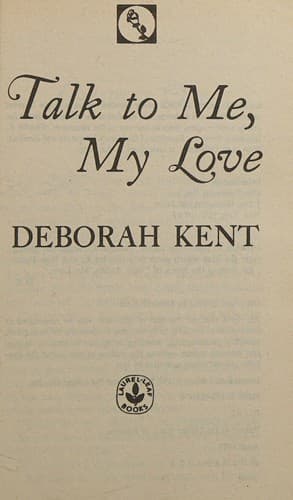 Talk to Me My Love