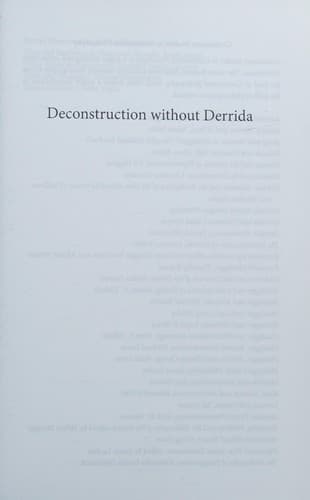 Deconstruction without Derrida