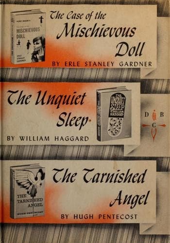 The case of the mischievous doll; The Unquiet Sleep; The Tarnished Angel