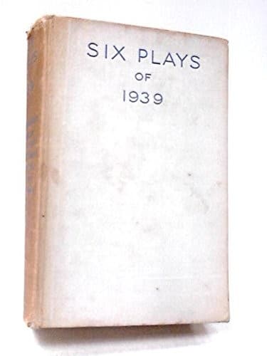 Six Plays of 1939