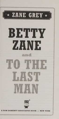 Betty Zane and to the Last Man
