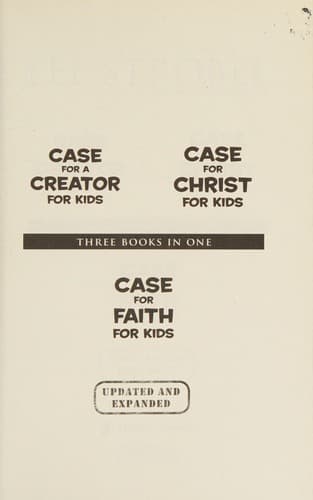 Case for a Creator for Kids/ Case for Christ for Kids/ Case for Faith for Kids - 3 Books in 1