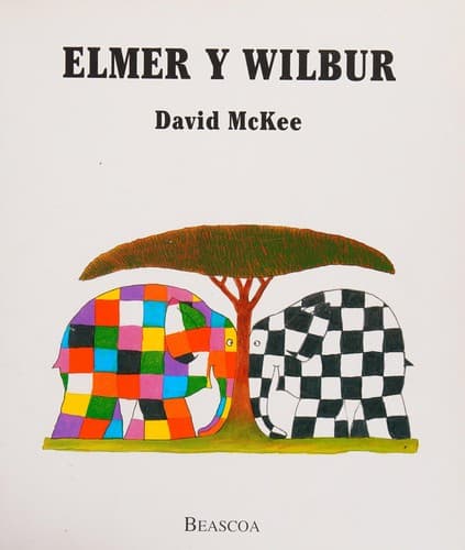 Elmer y Wilbur / Elmer and Wilbur (Spanish Edition)