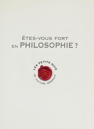 Etes-vous fort en philosophie ?