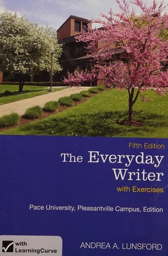 The Everyday Writer with Exercises Pace University Edition