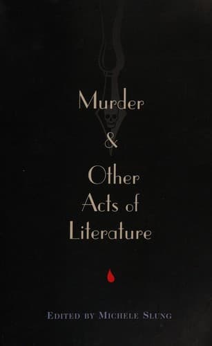 Murder And Other Acts Of Literature