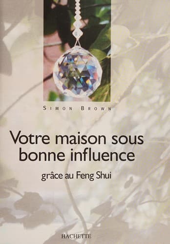 Maison sous bonne influence grÃ¢ce au Feng Shui