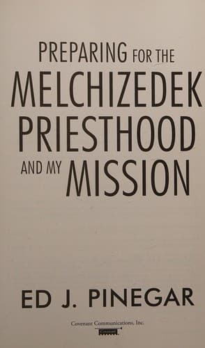 Preparing for the Melchizedek Priesthood and My Mission