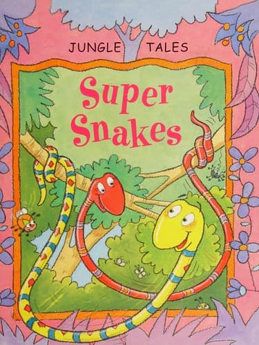 Super Snakes - (Jungle Tales)