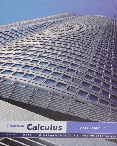Thomas' Calculus Volume 1 Custom Edition for York College (Taken from Thomas' calculus, eleventh edi