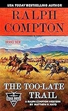 Ralph Compton the Too-Late Trail