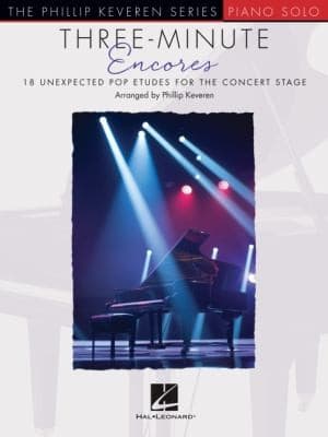 Three-Minute Encores : 18 Unexpected Pop Etudes for the Concert Stage Arranged by Phillip Keveren