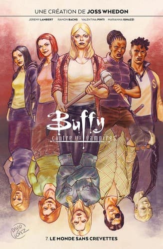 Buffy contre les vampires, Tome 7, Un monde sans crevettes