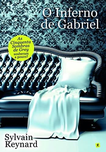 O Inferno de Gabriel A Saga de Gabriel - Livro I