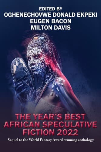 The Year’s Best African Speculative Fiction 2022