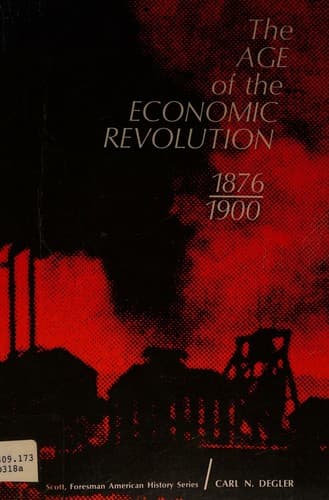 THE AGE OF THE ECONOMIC REVOLUTION,1876-1900