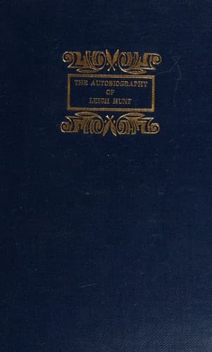 The Autobiography of Leigh Hunt