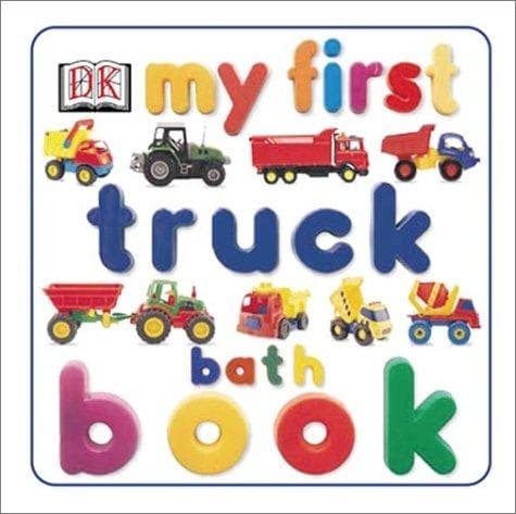 My First Truck Bath Book (My First series)
