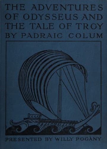 The adventures of Odysseus and the tale of Troy,