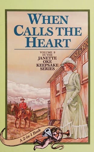 When Calls the Heart/When Comes the Spring (Canadian West 1-2) (Janette Oke Keepsake Series)