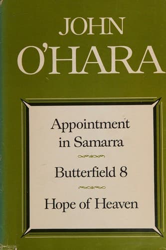 Appointment in Samarra Butterfield 8 Hope of Heaven