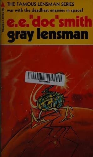 Gray Lensman, the Famous Lensman Series, War with the Deadliest Enemies in Space