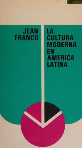 La Cultura Moderna En America Latina