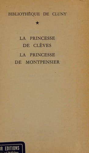 LA PRINCESSE DE CLEVES & LA PRINCESSE DE MONTPENSIER (BIBLIOTHEQUE DE CLUNY)