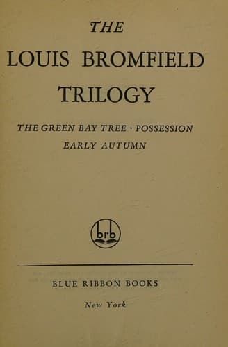 The Louis Bromfield trilogy