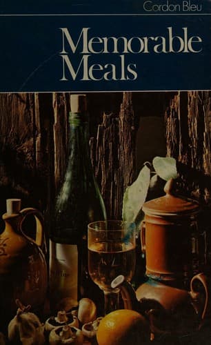 Memorable Meals (Cordon Bleu Cookbooks.)