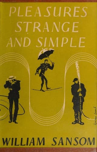 Pleasures strange and simple