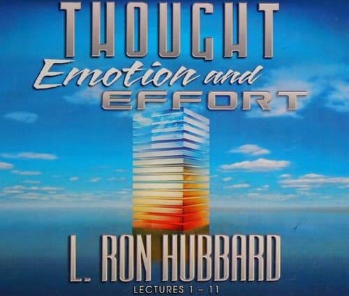 Thought, Emotion and Effort , The Logic & Axioms , transcripts, glossary & index