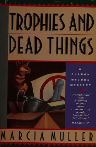 Trophies and Dead Things / Marcia Muller