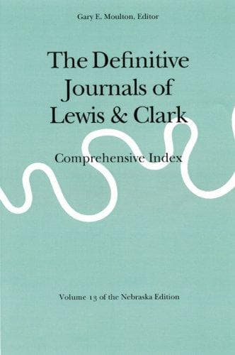 The definitive journals of Lewis & Clark