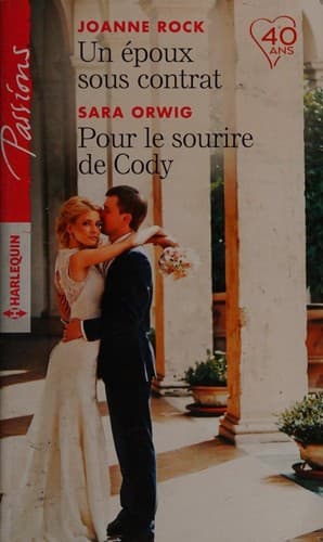 Un époux sous contrat - Pour le sourire de Cody (Passions (704)) (French Edition)