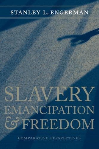 Slavery, emancipation, and freedom