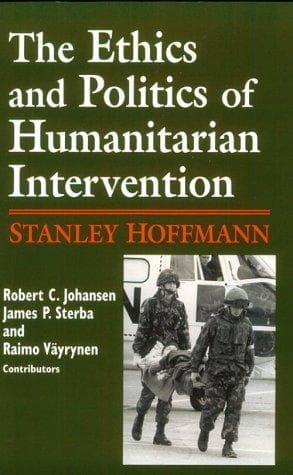 The ethics and politics of humanitarian intervention