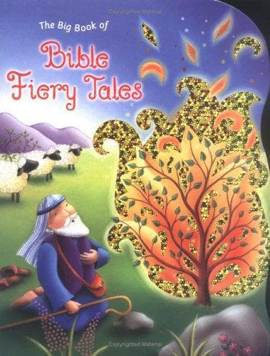 Big Book of Bible Fiery Tales, The