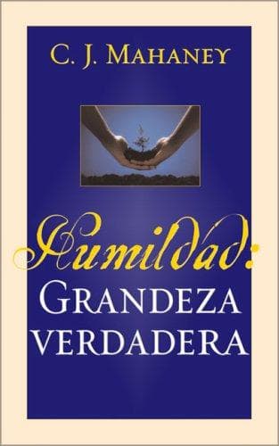 Humildad: Grandeza Verdadera (Humility: True Greatness)