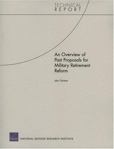 An Overview of Past Proposals for Military Retirement Reform (Technical Report)