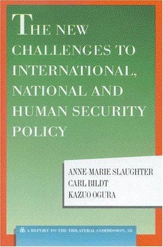 The new challenges to international, national and human security policy