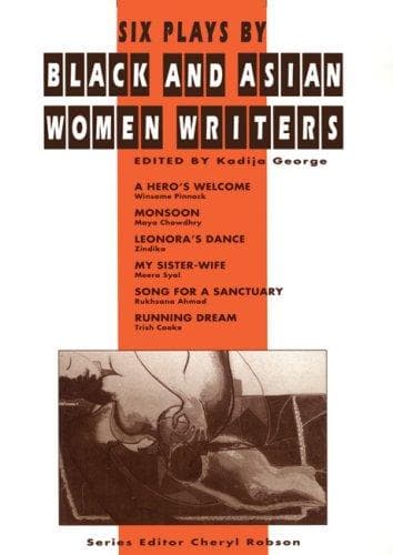 Six plays by black and Asian women writers