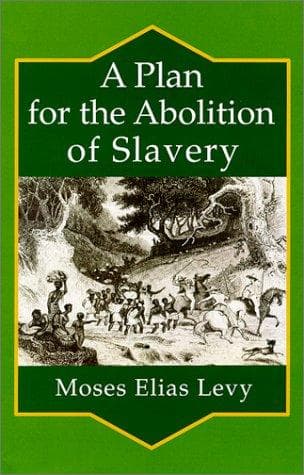A Plan for the Abolition of Slavery, Consistently with the Interests of All Parties Concerned