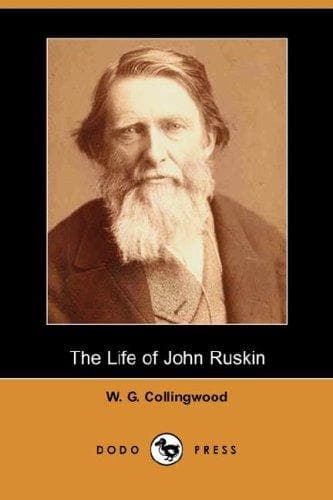 The life of John Ruskin