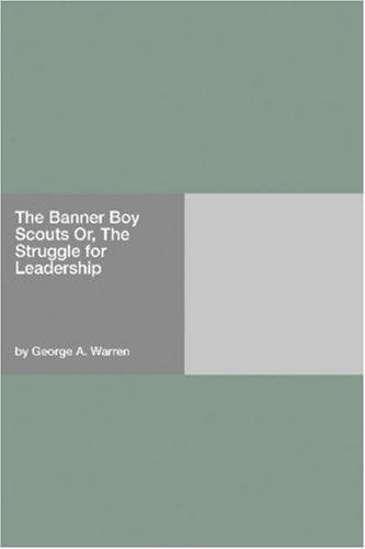 The Banner Boy Scouts or the Struggle for Leadership